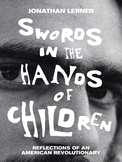 Title details for Swords in the Hands of Children by Jonathan Lerner - Available